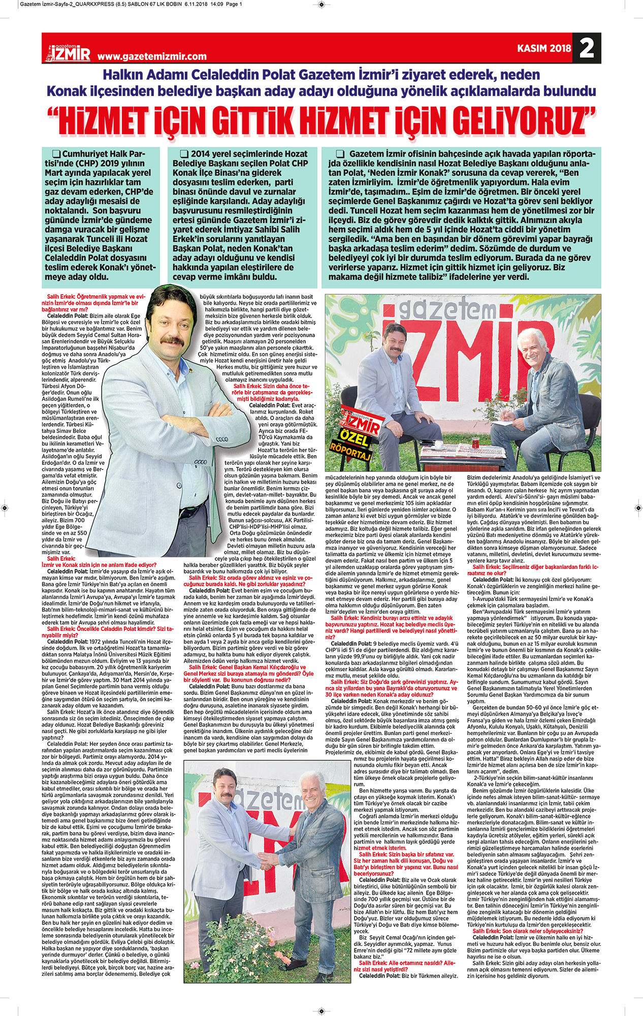 "HİZMET İÇİN GİTTİK HİZMET İÇİN GELİYORUZ"