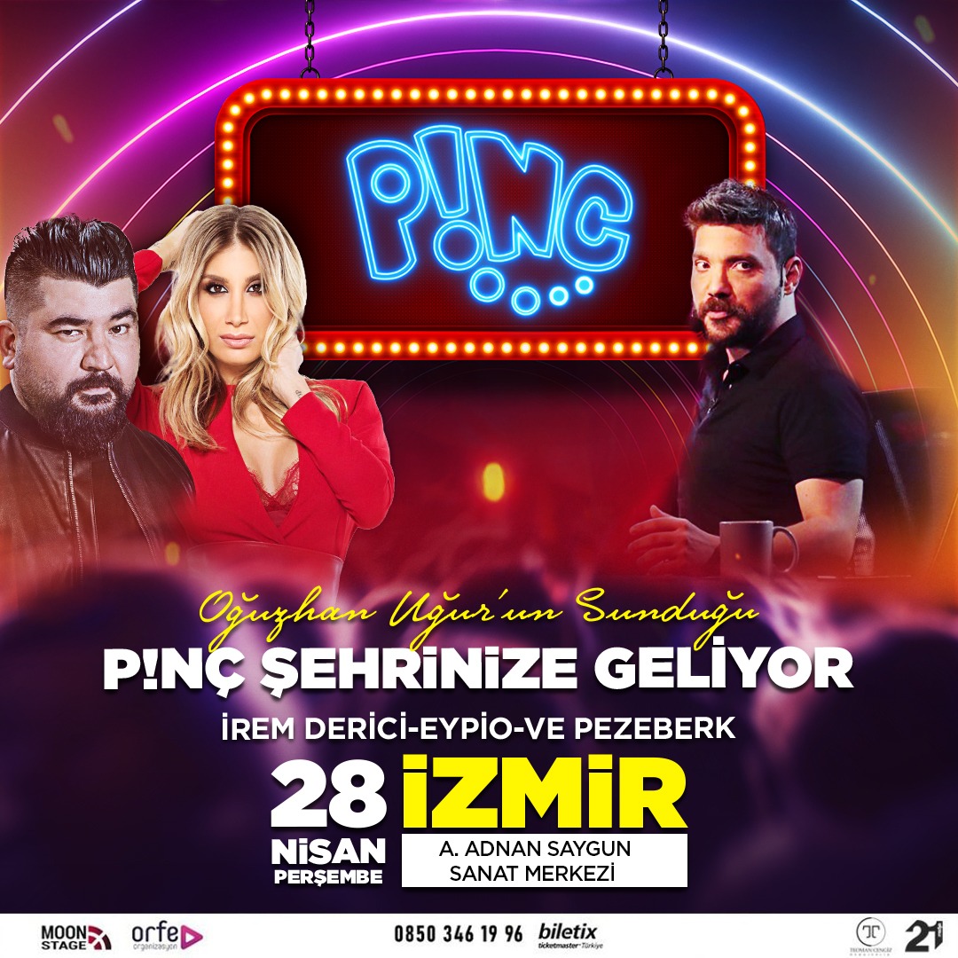 P!NÇ İzmir' geliyor!