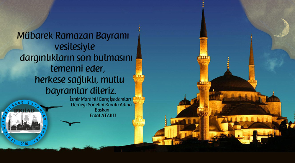 İzmir Mardinli Genç İşadamları Derneği Yönetim Kurulu Başkanı Erdal Ataklı, Ramazan Bayramı'nı kutladı