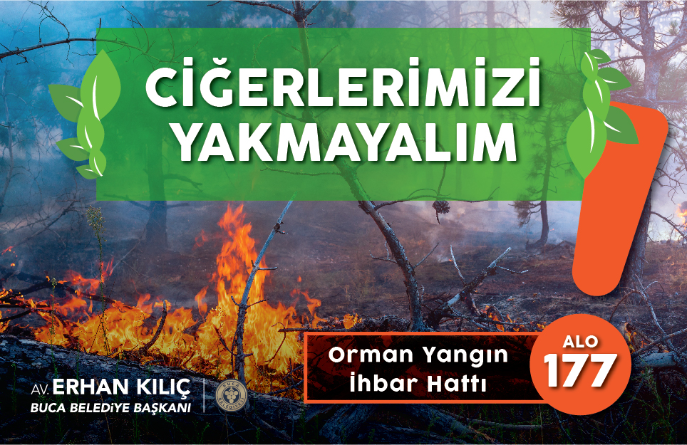 Başkan Kılıç’tan yangın uyarısı: “2 saatlik keyif, 20 yıla mâl olmasın”
