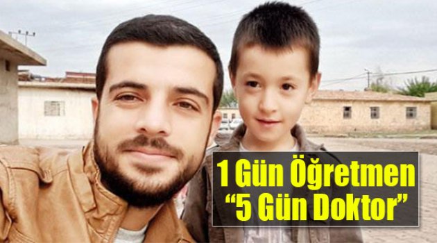 1 Gün Öğretmen 5 Gün Doktor