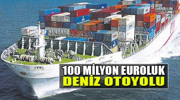 100 Milyon Euroluk Deniz Otoyolu