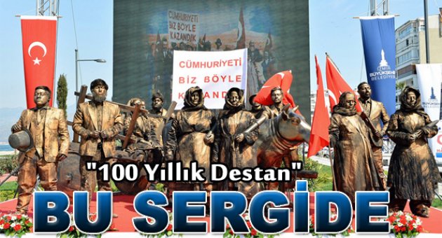 100 yıllık destan bu sergide