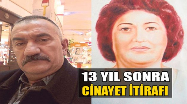 13 Yıl Sonra Cinayet İtirafı