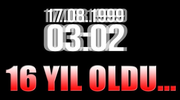 16 Yıl Oldu...