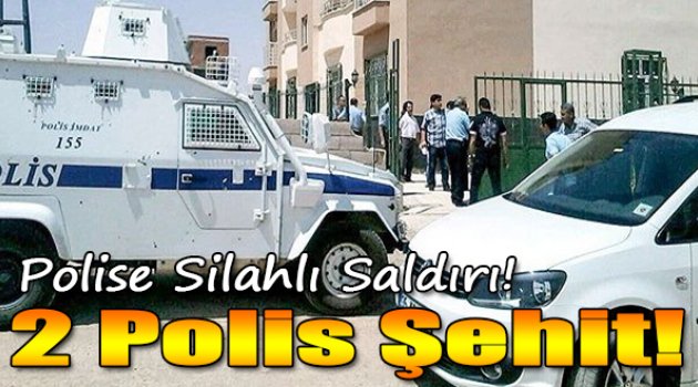 2 Polis Şehit!