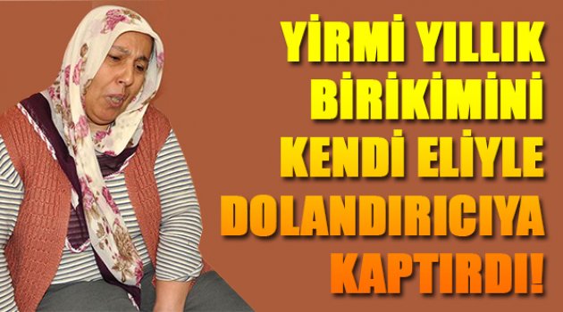 20 Yıllık Birikimini Kendi Elleriyle...