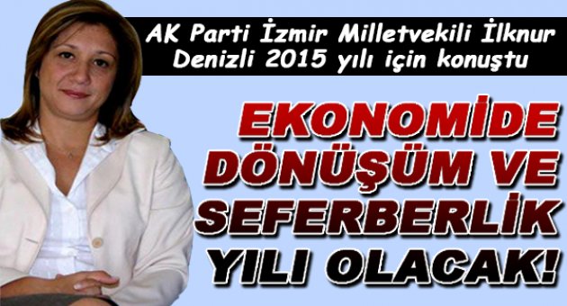 2015 Ekonomide dönüşüm ve seferberlik yılı olacak