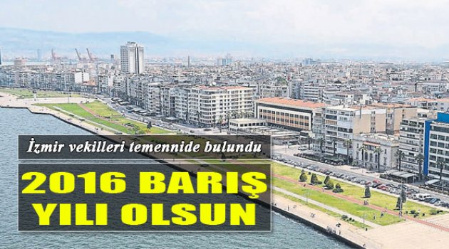 2016 İzmir İçin Kalkınma Yılı Olacak