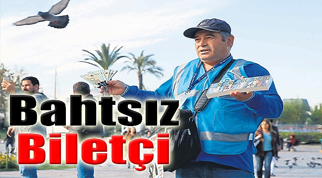 Bahtsız Biletçi