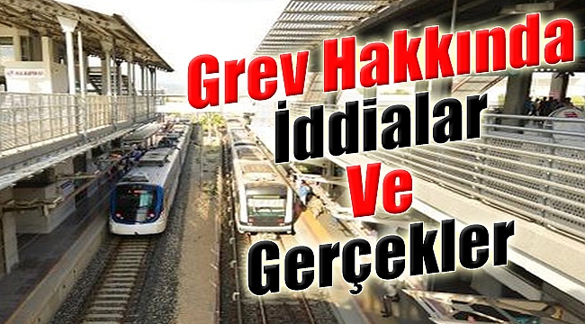 İZBAN Grevi Hakkında İddialar Ve Gerçekler