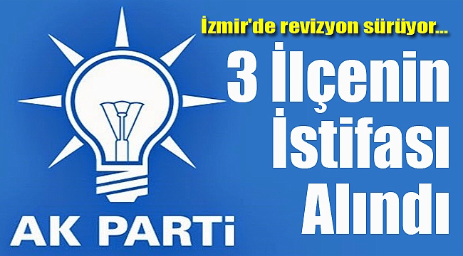 İzmir'de AK Revizyon Devam Ediyor!