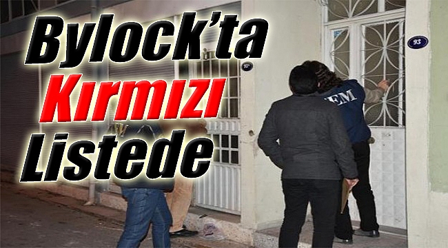 İzmir’de O Firmaya Operasyon: ByLock’ta Kırmızı Listede!