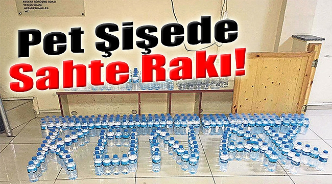 Pet Şişede Sahte Rakı