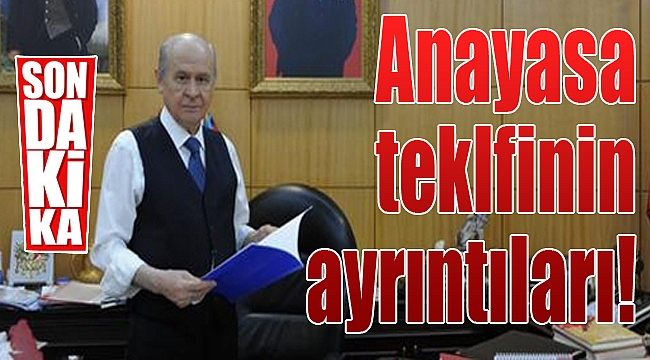 Bahçeli'ye iletilen anayasa metni