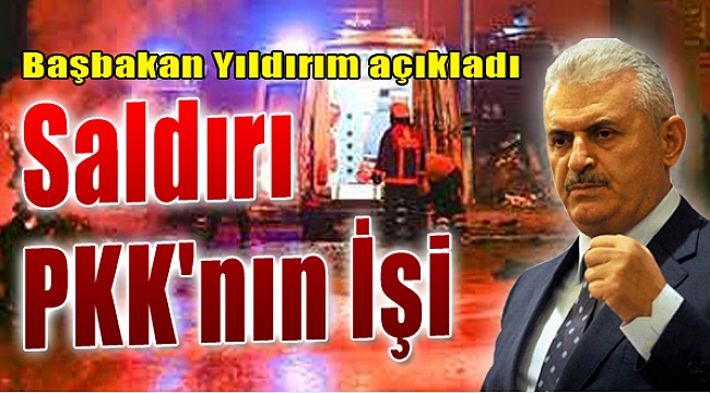 Başbakan açıkladı: "Saldırı PKK'nın marifeti"