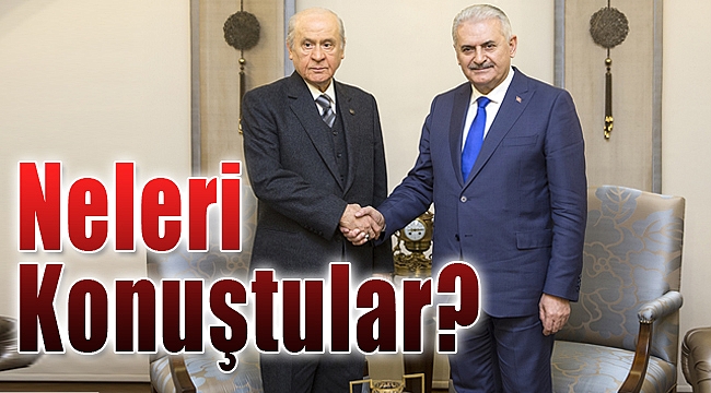 Başbakan Yıldırım-Bahçeli görüşmesinde neler konuşuldu?