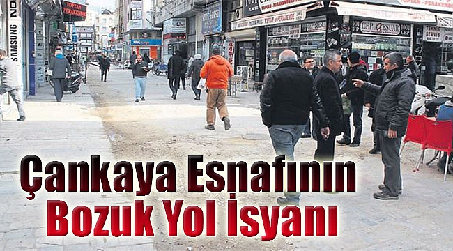 Çankaya esnafının ‘bozuk yol’ isyanı