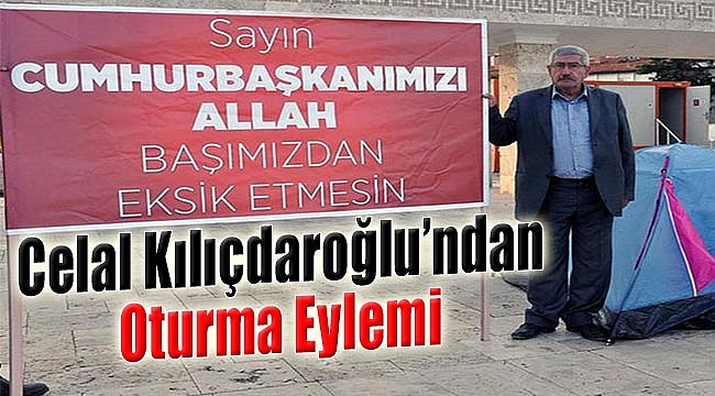 Celal Kılıçdaroğlu'ndan oturma eylemi