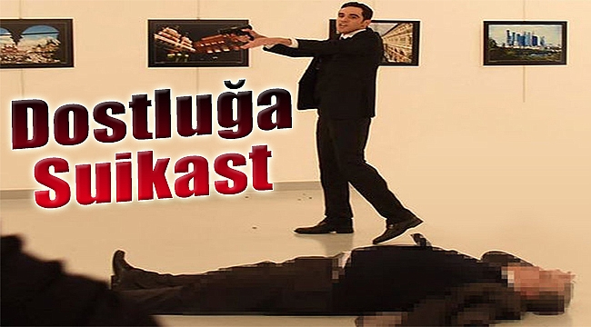 Dostluğa Suikast
