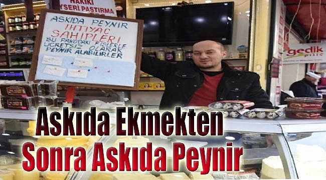 Ekmeğin ardından 5 TL'ye askıda peynir uygulaması