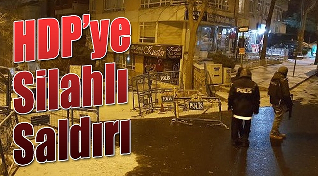 HDP Genel Merkezi’ne silahlı saldırı