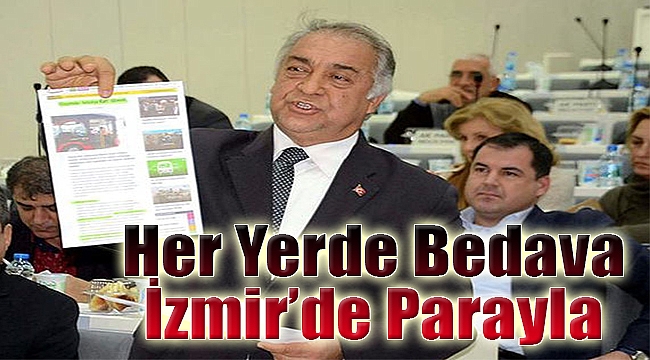 Her yerde bedava, İzmir'de parayla