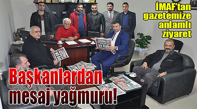 İMAF ziyaretinde mesaj yağmuru