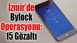 İzmir’de ‘ByLock’ operasyonu: 15 gözaltı