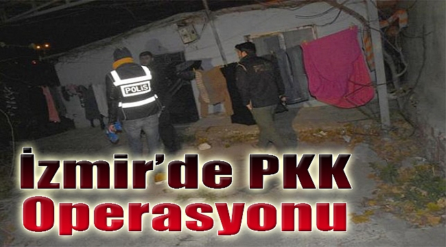 İzmir’de PKK operasyonu: 10 gözaltı