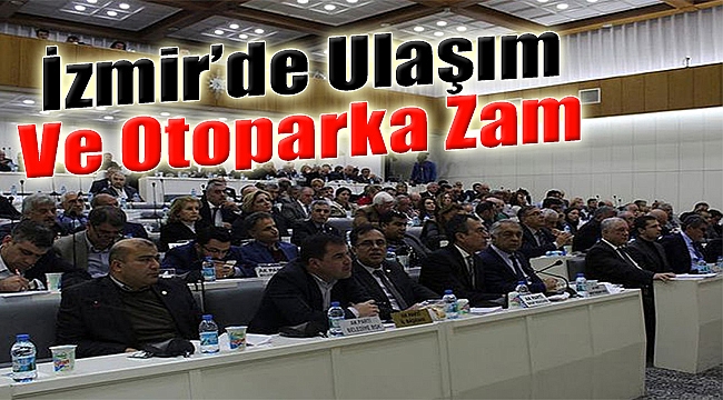 İzmir'de ulaşım ve otoparka zam