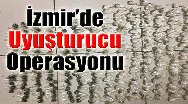 İzmir'de uyuşturucu operasyonu