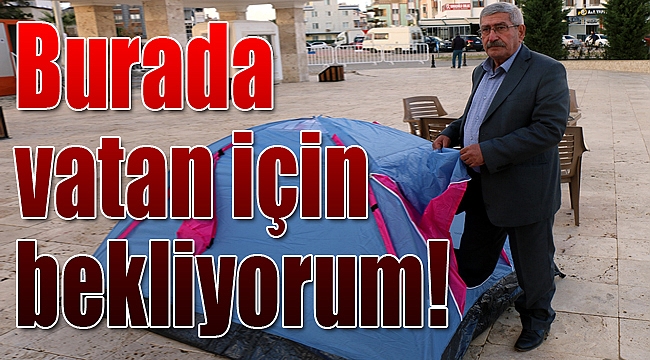 Kılıçdaroğlu: "Burada vatan için bekliyorum"