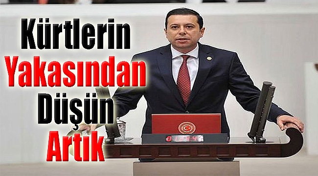 "Kürtlerin yakalarından düşün artık"