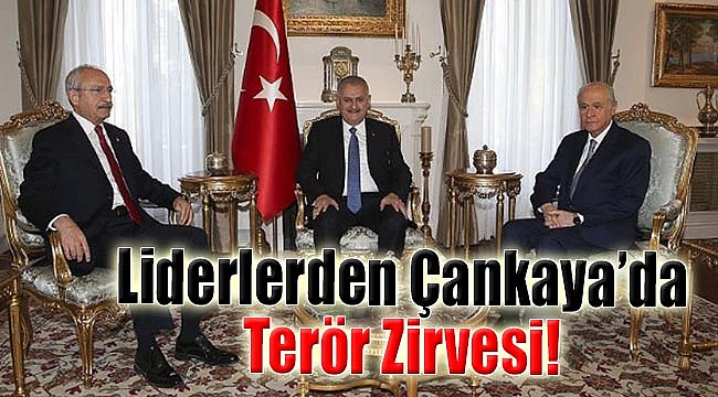 Liderlerden Çankaya'da terör zirvesi!