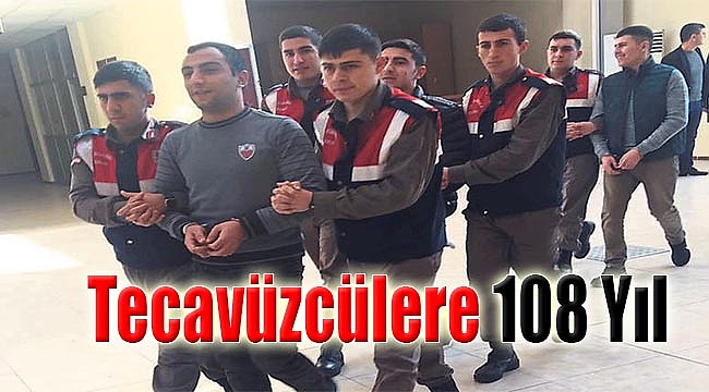 Tecavüzcülere 108 Yıl