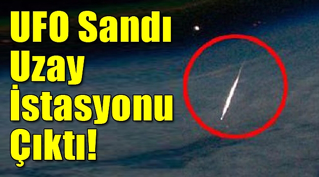 UFO Sandı, Uluslararası Uzay İstasyonu Çıktı