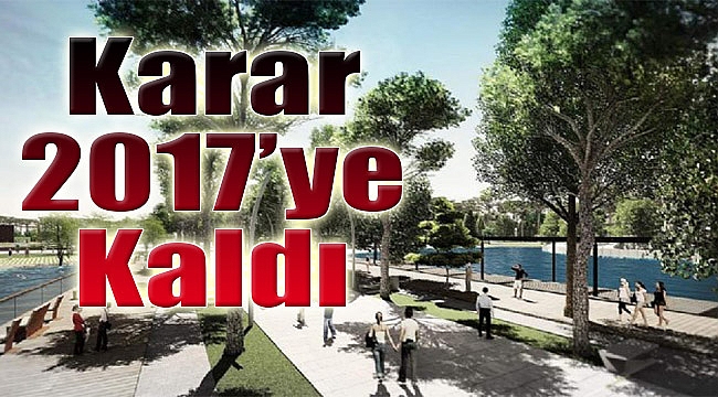 ‘Yeni Kültürpark’ kararı 2017’ye kaldı!