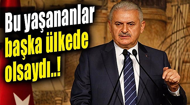 Yıldırım: Başka bir ülke olsaydı bu yaşanan şartlar karşısında asla ayakta kalamazdı