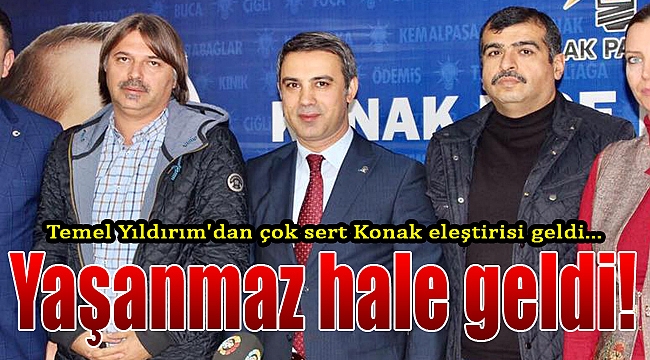 Yıldırım'dan çok sert Konak eleştirisi: "Yaşanmaz hale geldi"