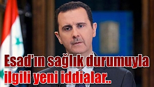 Esad'ın sağlık durumuyla ilgili yeni iddialar..