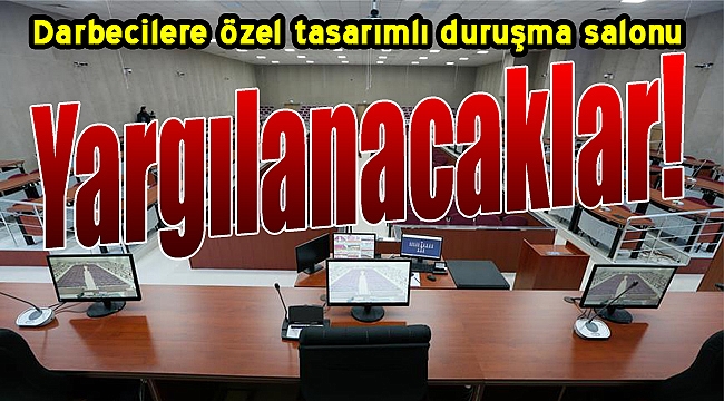 FETÖ&#039;cüler hep birlikte yargılanacak!