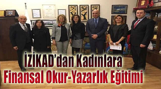 İZİKAD'dan kadınlara 'finansal okur-yazarlık' eğitimi