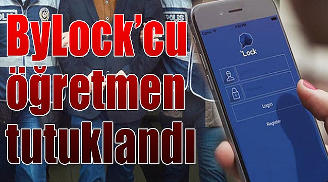 İzmir&#039;de ByLock kullanan öğretmen tutuklandı