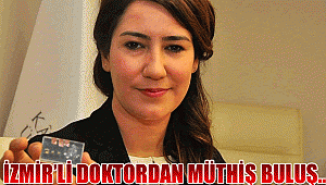 İzmir’li doktordan müthiş buluş!