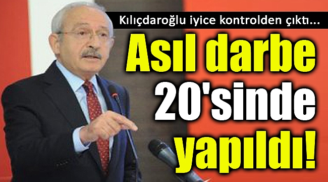Kılıçdaroğlu iyice kontrolden çıktı!