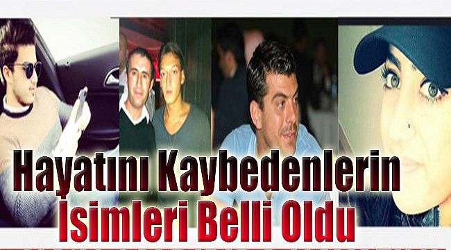 Ortaköy saldırısında hayatını kaybedenlerin isimleri ve memleketleri belli oldu