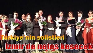 Türkiye'nin solistleri İzmir'de nefes kesecek