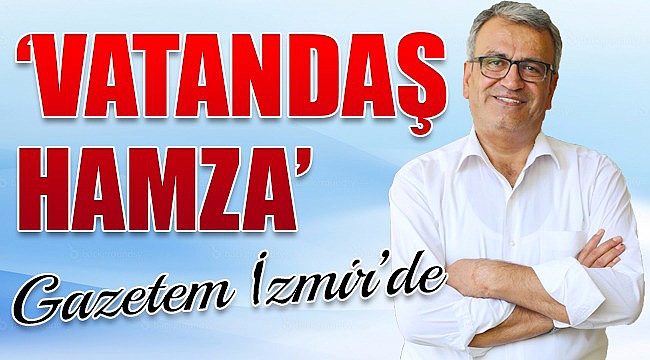 &#039;&#039;Vatandaş Hamza&#039;&#039; Gazetem izmir&#039;de
