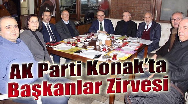 AK Parti Konak&#039;ta &#039;başkanlar&#039; zirvesi!
